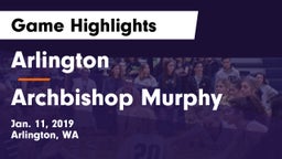 Arlington  vs Archbishop Murphy  Game Highlights - Jan. 11, 2019