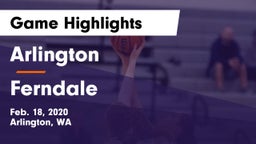 Arlington  vs Ferndale  Game Highlights - Feb. 18, 2020
