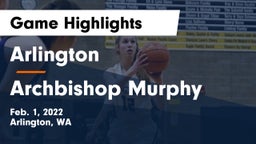 Arlington  vs Archbishop Murphy  Game Highlights - Feb. 1, 2022