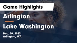 Arlington  vs Lake Washington Game Highlights - Dec. 20, 2023