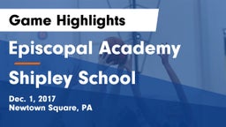 Episcopal Academy vs Shipley School Game Highlights - Dec. 1, 2017