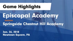 Episcopal Academy vs Springside Chestnut Hill Academy  Game Highlights - Jan. 26, 2018