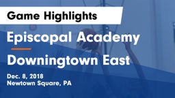 Episcopal Academy vs Downingtown East  Game Highlights - Dec. 8, 2018