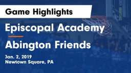 Episcopal Academy vs Abington Friends  Game Highlights - Jan. 2, 2019
