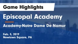 Episcopal Academy vs Academy-Notre Dame De Namur  Game Highlights - Feb. 5, 2019