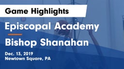 Episcopal Academy vs Bishop Shanahan  Game Highlights - Dec. 13, 2019