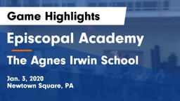 Episcopal Academy vs The Agnes Irwin School Game Highlights - Jan. 3, 2020