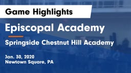 Episcopal Academy vs Springside Chestnut Hill Academy  Game Highlights - Jan. 30, 2020
