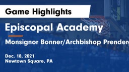 Episcopal Academy vs Monsignor Bonner/Archbishop Prendergast Catholic Game Highlights - Dec. 18, 2021