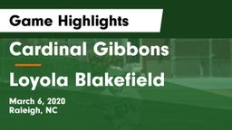 Cardinal Gibbons  vs Loyola Blakefield  Game Highlights - March 6, 2020