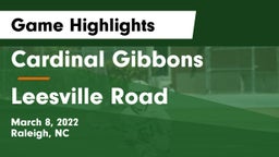 Cardinal Gibbons  vs Leesville Road  Game Highlights - March 8, 2022