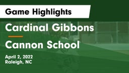 Cardinal Gibbons  vs Cannon School Game Highlights - April 2, 2022