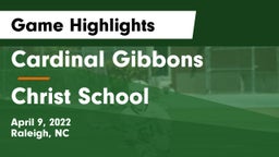 Cardinal Gibbons  vs Christ School Game Highlights - April 9, 2022