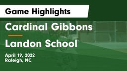 Cardinal Gibbons  vs Landon School Game Highlights - April 19, 2022