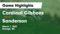 Cardinal Gibbons  vs Sanderson  Game Highlights - March 1, 2023