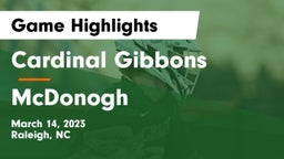 Cardinal Gibbons  vs McDonogh  Game Highlights - March 14, 2023