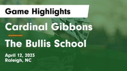 Cardinal Gibbons  vs The Bullis School Game Highlights - April 12, 2023