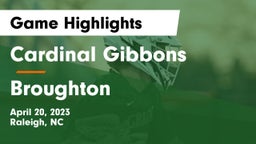 Cardinal Gibbons  vs Broughton  Game Highlights - April 20, 2023