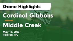 Cardinal Gibbons  vs Middle Creek  Game Highlights - May 16, 2023