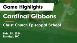 Cardinal Gibbons  vs Christ Church Episcopal School Game Highlights - Feb. 29, 2024