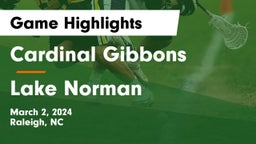 Cardinal Gibbons  vs Lake Norman  Game Highlights - March 2, 2024