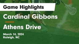 Cardinal Gibbons  vs Athens Drive  Game Highlights - March 14, 2024