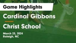 Cardinal Gibbons  vs Christ School Game Highlights - March 23, 2024