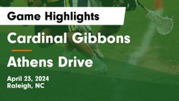 Cardinal Gibbons  vs Athens Drive  Game Highlights - April 23, 2024