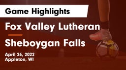 Fox Valley Lutheran  vs Sheboygan Falls  Game Highlights - April 26, 2022