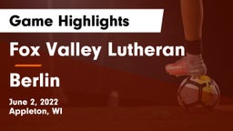 Fox Valley Lutheran  vs Berlin  Game Highlights - June 2, 2022