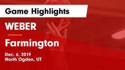 WEBER  vs Farmington  Game Highlights - Dec. 6, 2019