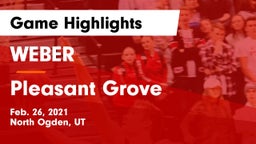 WEBER  vs Pleasant Grove  Game Highlights - Feb. 26, 2021
