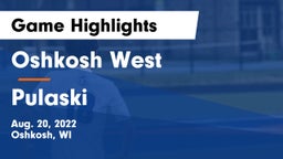 Oshkosh West  vs Pulaski  Game Highlights - Aug. 20, 2022