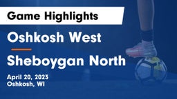 Oshkosh West  vs Sheboygan North  Game Highlights - April 20, 2023