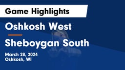Oshkosh West  vs Sheboygan South  Game Highlights - March 28, 2024