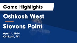 Oshkosh West  vs Stevens Point  Game Highlights - April 1, 2024