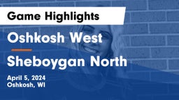 Oshkosh West  vs Sheboygan North  Game Highlights - April 5, 2024