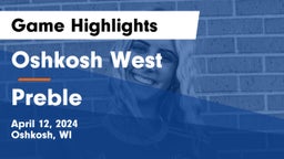 Oshkosh West  vs Preble  Game Highlights - April 12, 2024