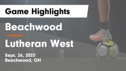 Beachwood  vs Lutheran West  Game Highlights - Sept. 26, 2023
