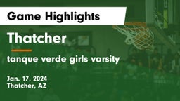 Thatcher  vs tanque verde girls varsity Game Highlights - Jan. 17, 2024