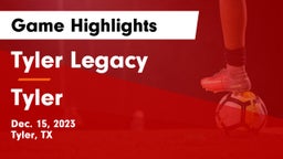 Tyler Legacy  vs Tyler  Game Highlights - Dec. 15, 2023