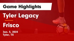 Tyler Legacy  vs Frisco  Game Highlights - Jan. 5, 2024