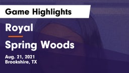 Royal  vs Spring Woods  Game Highlights - Aug. 21, 2021