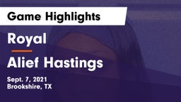 Royal  vs Alief Hastings  Game Highlights - Sept. 7, 2021