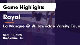 Royal  vs La Marque @ Willowridge Varsity Tournament Game Highlights - Sept. 10, 2022