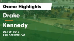 Drake  vs Kennedy  Game Highlights - Dec 09, 2016