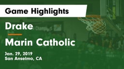 Drake  vs Marin Catholic  Game Highlights - Jan. 29, 2019