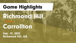 Richmond Hill  vs Carrollton  Game Highlights - Feb. 19, 2022