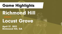 Richmond Hill  vs Locust Grove  Game Highlights - April 27, 2022