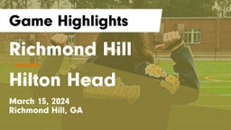 Richmond Hill  vs Hilton Head  Game Highlights - March 15, 2024